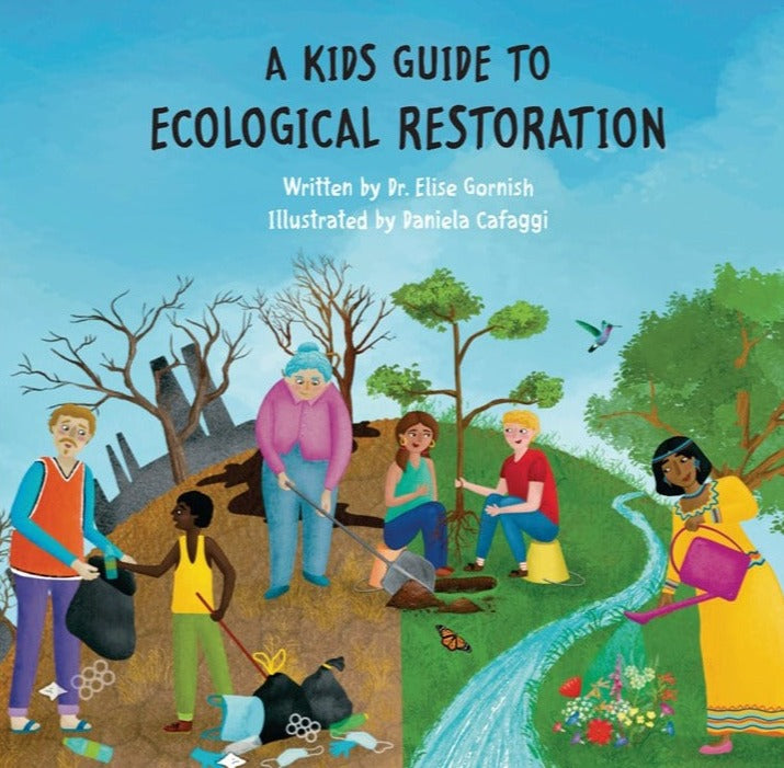 A Kid's Guide to Ecological Restoration
