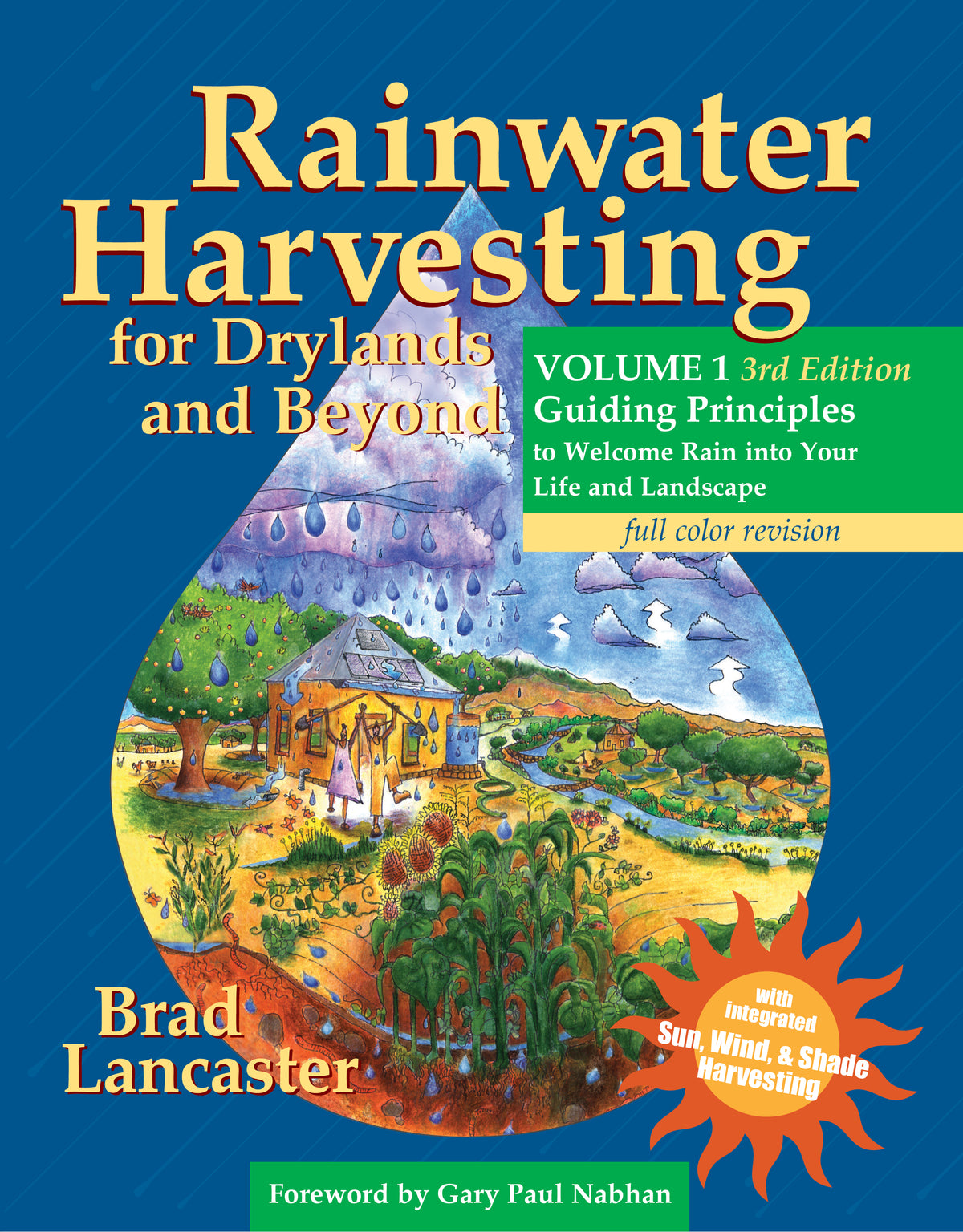 The award-winning Rainwater Harvesting for Drylands and Beyond, Volume 1, 3rd Edition: Guiding Principles to Welcome Rain into Your Life and Landscape, is the first book in a three-volume guide that teaches you how to conceptualize, design, and implement sustainable water-harvesting systems for your home, landscape, and community.